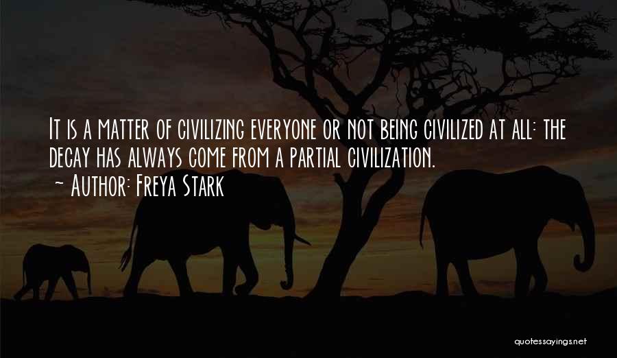 Freya Quotes By Freya Stark