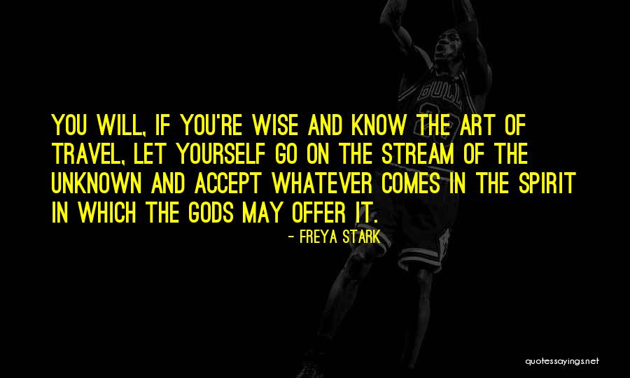 Freya Stark Quotes 576739 Freya Stark Quotes 576739