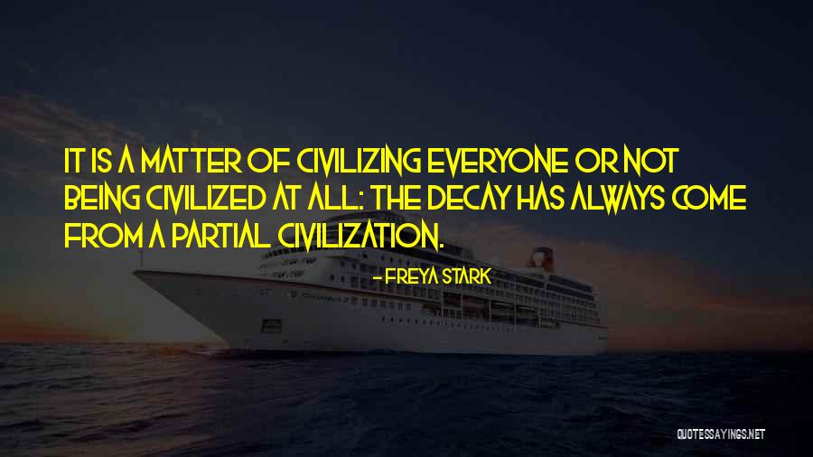 Freya Stark Quotes 945473 Freya Stark Quotes 945473