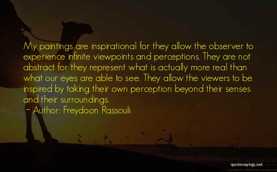 Freydoon Rassouli Quotes 625054