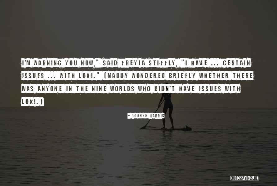 Freyja Quotes By Joanne Harris Freyja Quotes By Joanne Harris