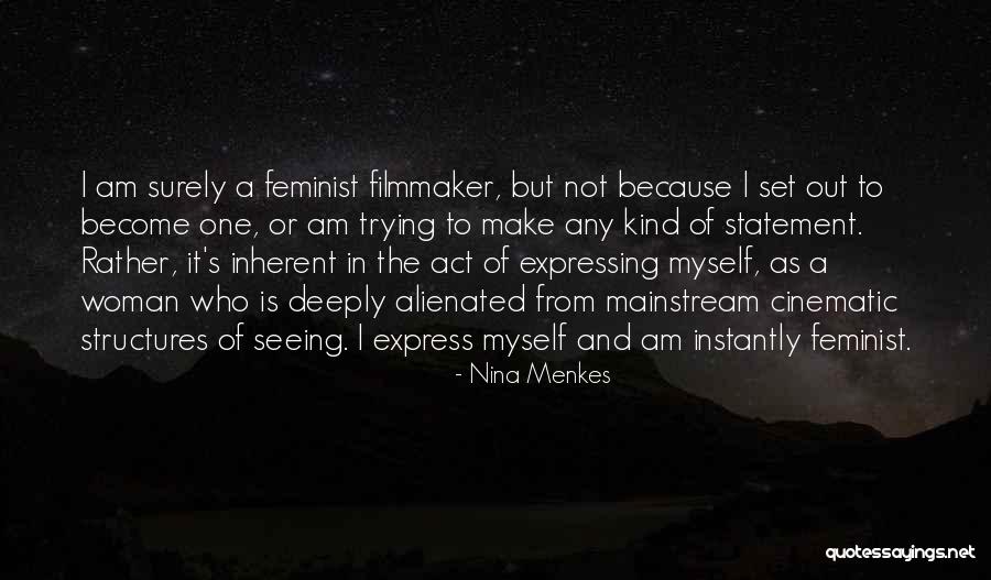 Freymann Theux Quotes By Nina Menkes Freymann Theux Quotes By Nina Menkes