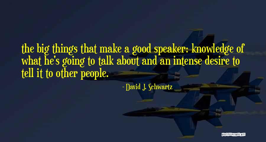 Freymond Guth Quotes By David J. Schwartz Freymond Guth Quotes By David J. Schwartz