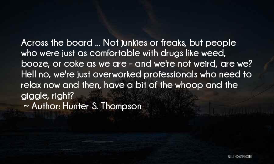 Freyni Quotes By Hunter S. Thompson