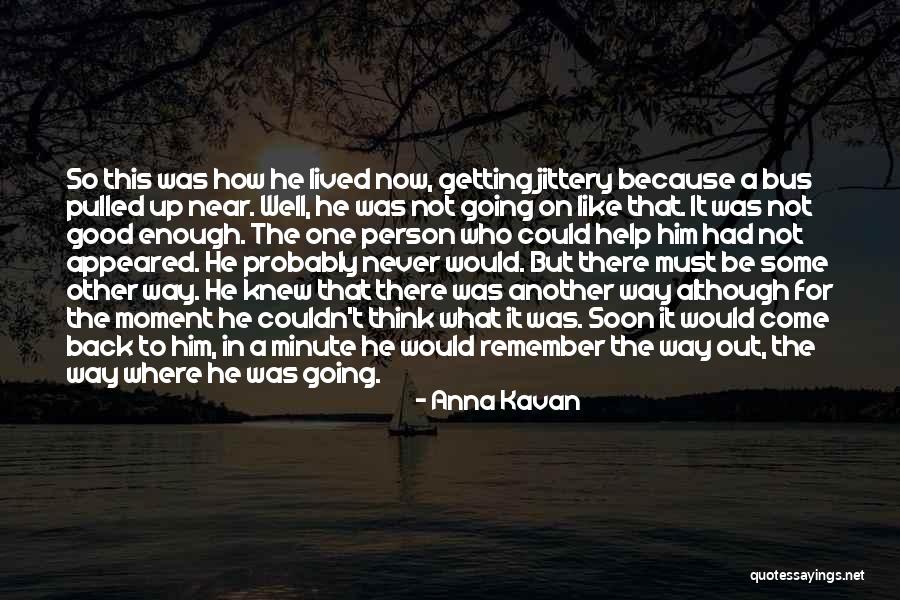 Frhelevate Quotes By Anna Kavan Frhelevate Quotes By Anna Kavan
