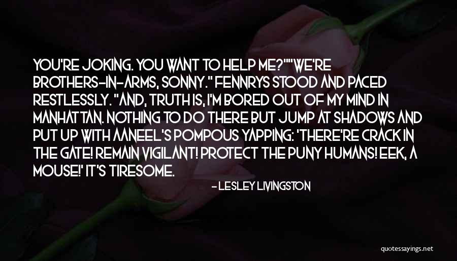 Friability Test Quotes By Lesley Livingston Friability Test Quotes By Lesley Livingston