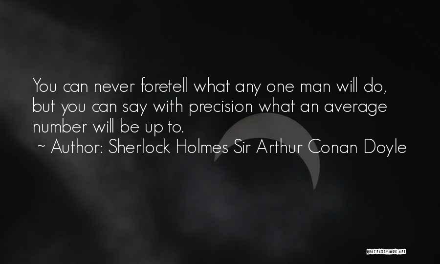 Friar Lawrence Blame Quotes By Sherlock Holmes Sir Arthur Conan Doyle