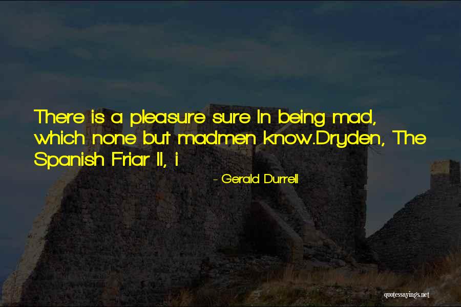 Friar Quotes By Gerald Durrell