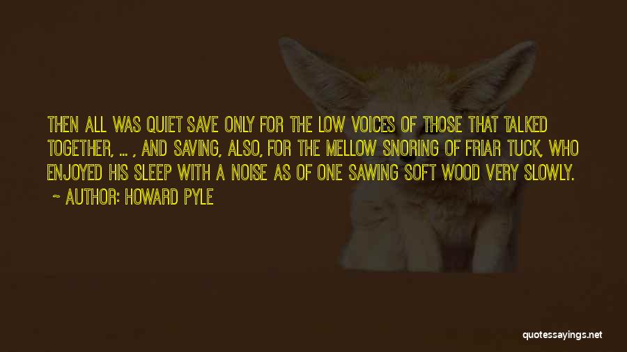 Friar Quotes By Howard Pyle Friar Quotes By Howard Pyle