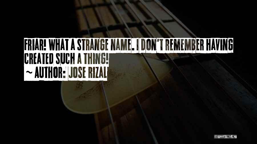 Friar Quotes By Jose Rizal Friar Quotes By Jose Rizal