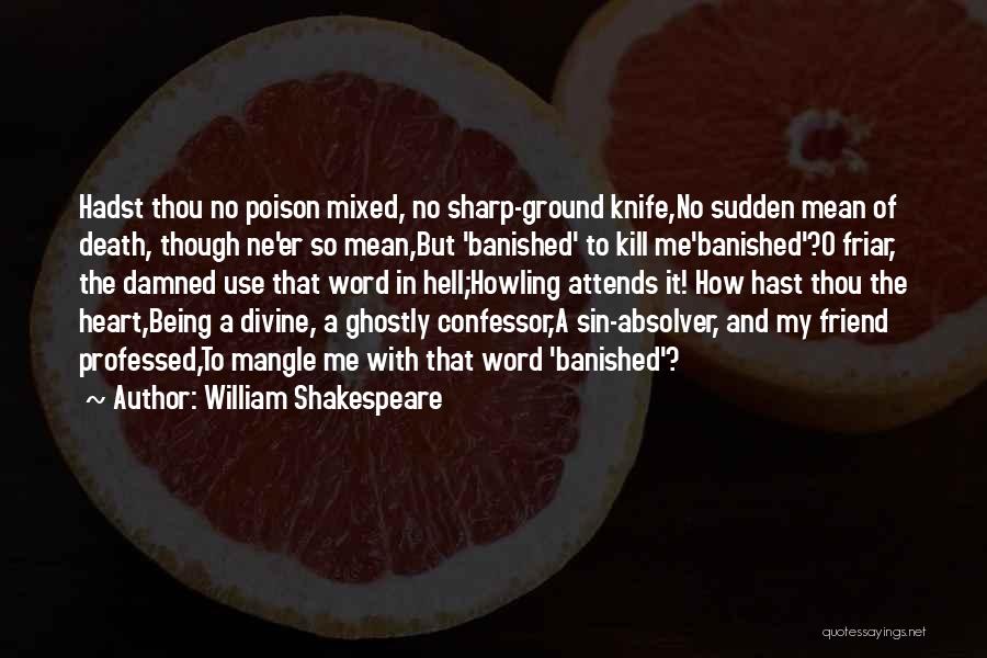 Friar Quotes By William Shakespeare