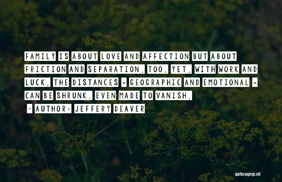 Friction Love Quotes By Jeffery Deaver