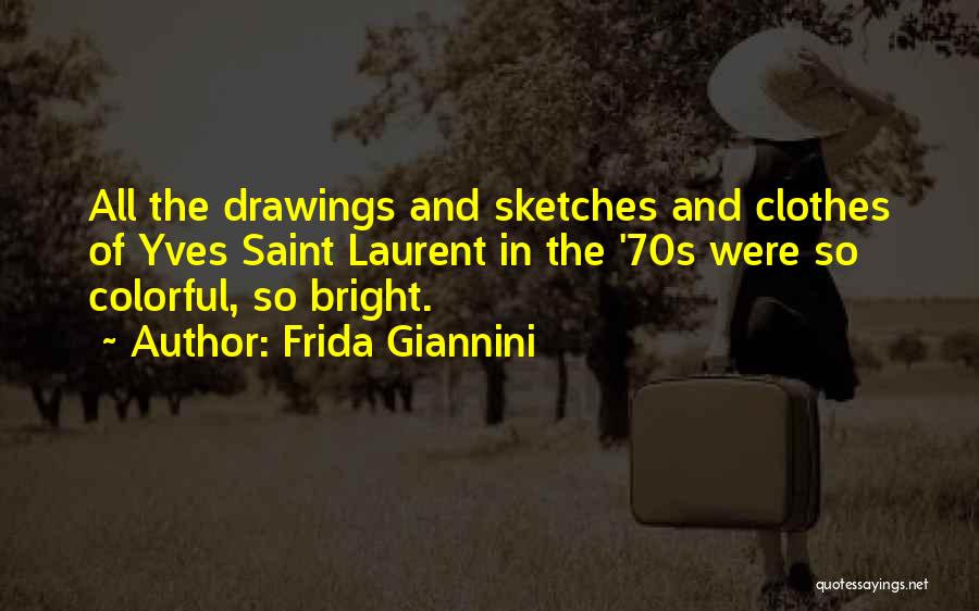 Frida Giannini Quotes 1063757