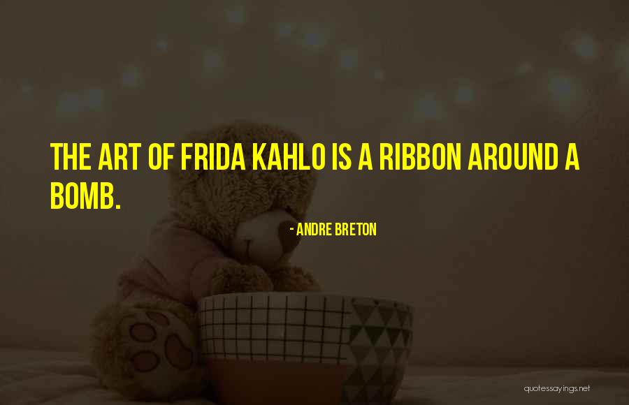 Frida Quotes By Andre Breton