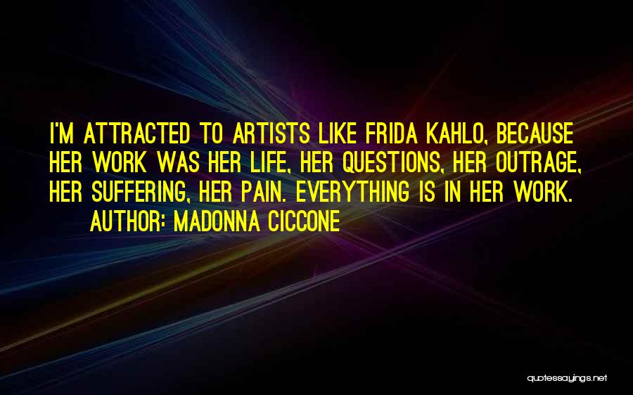 Frida Quotes By Madonna Ciccone