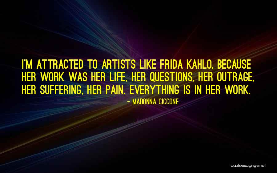 Frida Quotes By Madonna Ciccone