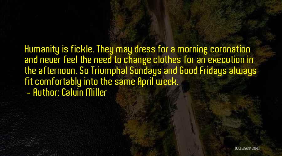 Friday Afternoon Quotes By Calvin Miller