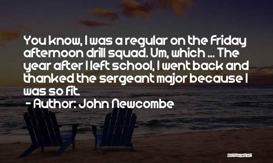 Friday Afternoon Quotes By John Newcombe