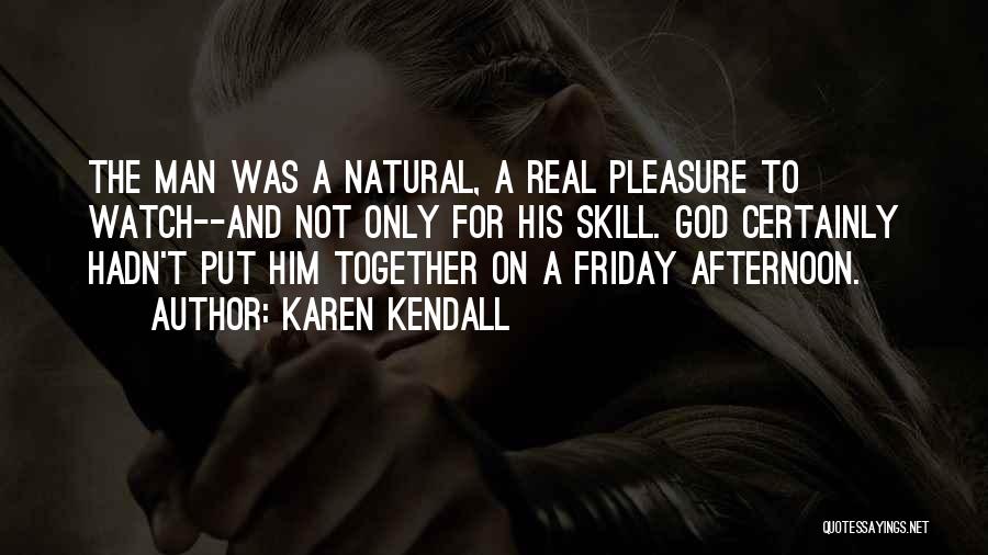 Friday Afternoon Quotes By Karen Kendall