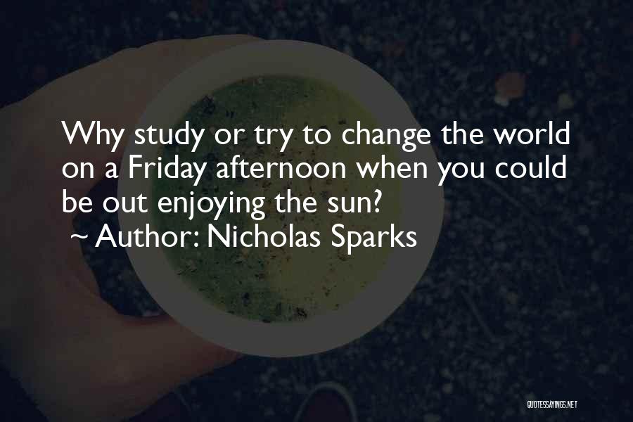 Friday Afternoon Quotes By Nicholas Sparks