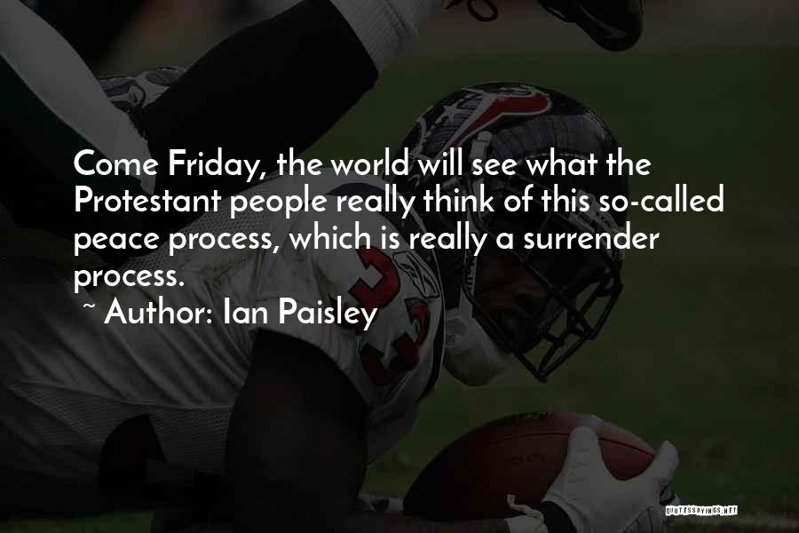 Friday Called Quotes By Ian Paisley