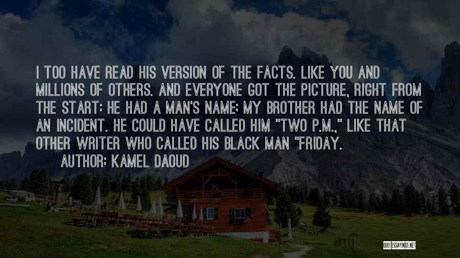 Friday Called Quotes By Kamel Daoud