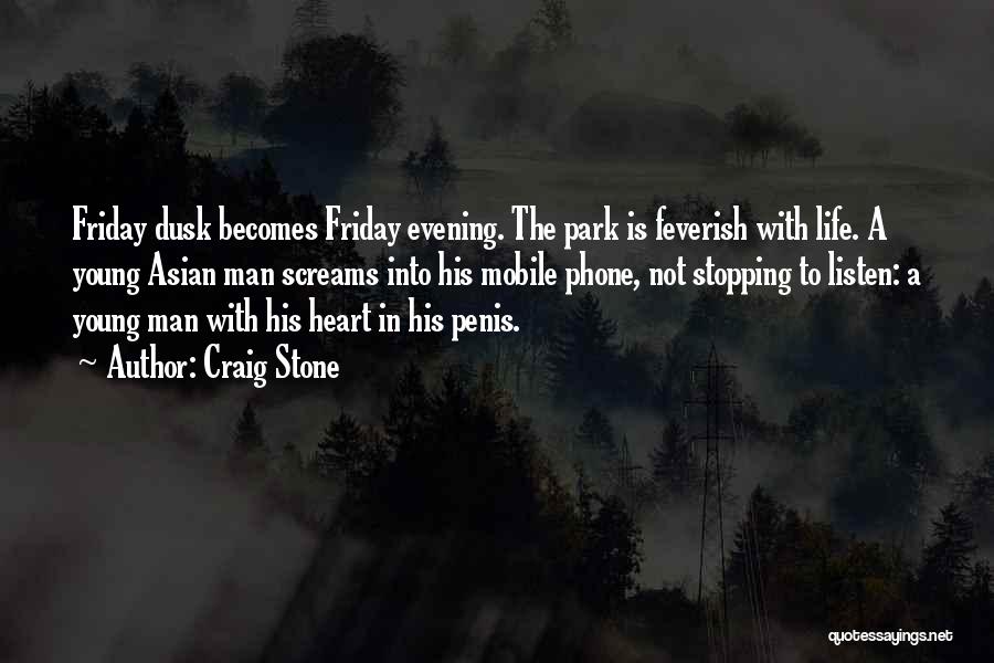 Friday Craig Quotes By Craig Stone