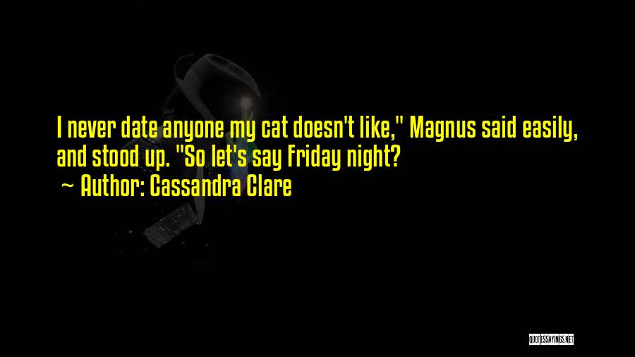 Friday Date Night Quotes By Cassandra Clare