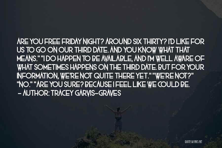 Friday Date Night Quotes By Tracey Garvis-Graves