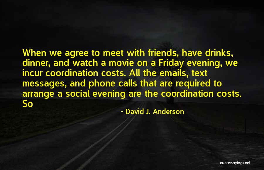 Friday Drinks Quotes By David J. Anderson