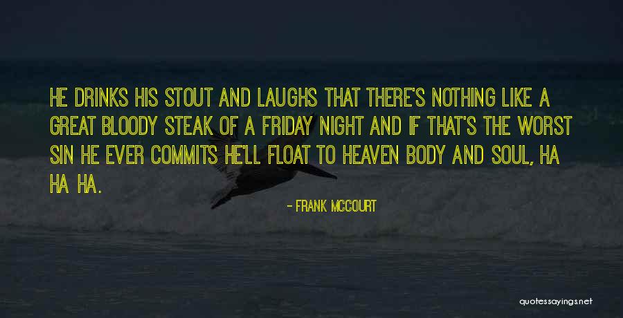 Friday Drinks Quotes By Frank McCourt