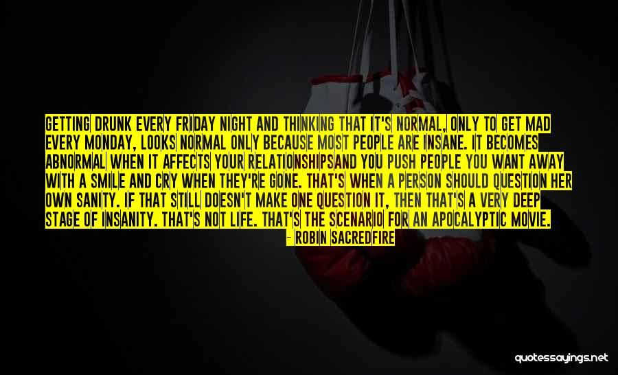 Friday Drunk Quotes By Robin Sacredfire