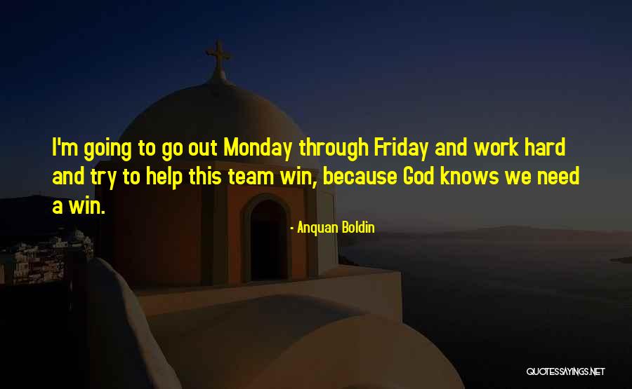 Friday Hard Work Quotes By Anquan Boldin