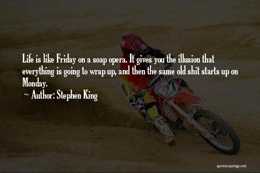 Friday Is Like Quotes By Stephen King