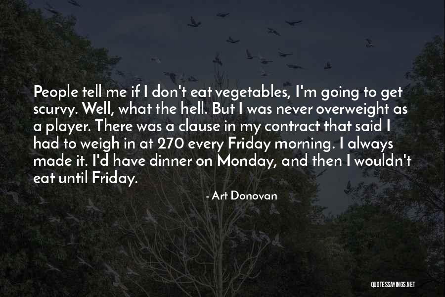 Friday Morning Quotes By Art Donovan