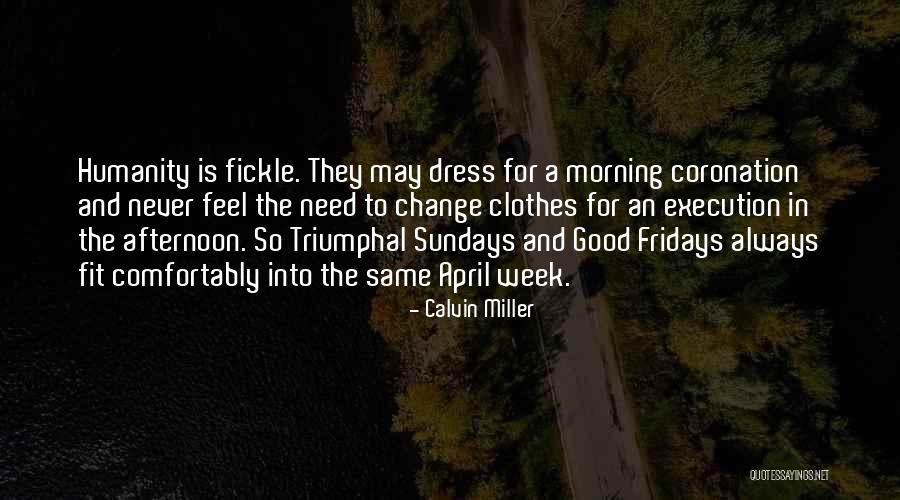Friday Morning Quotes By Calvin Miller Friday Morning Quotes By Calvin Miller