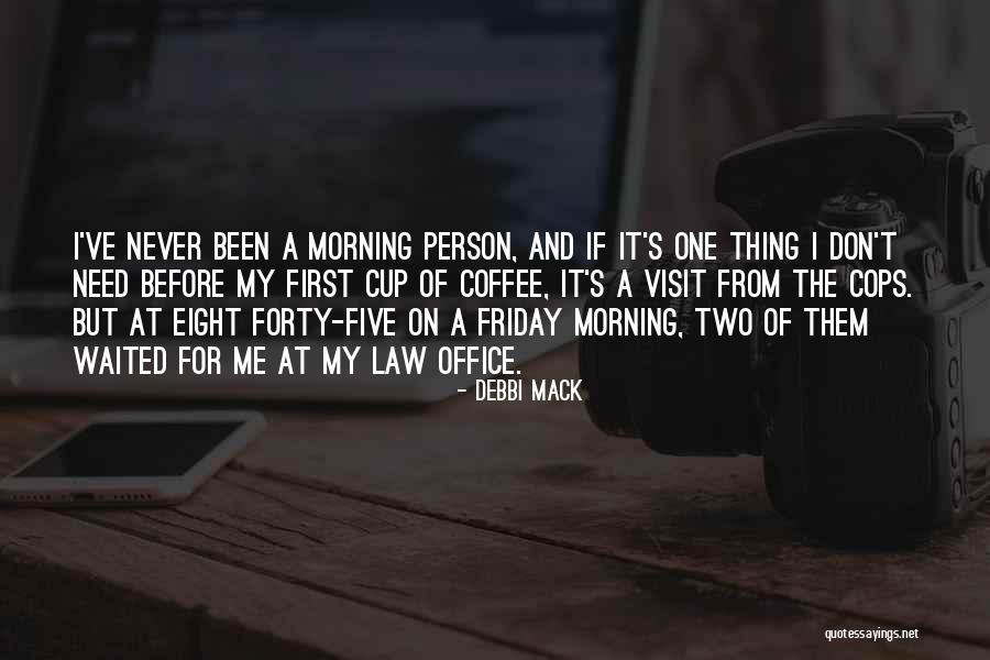 Friday Morning Quotes By Debbi Mack Friday Morning Quotes By Debbi Mack