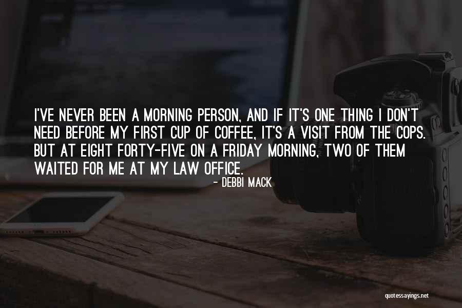 Friday Morning Quotes By Debbi Mack