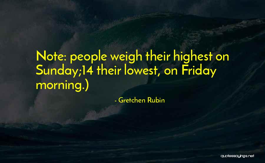 Friday Morning Quotes By Gretchen Rubin