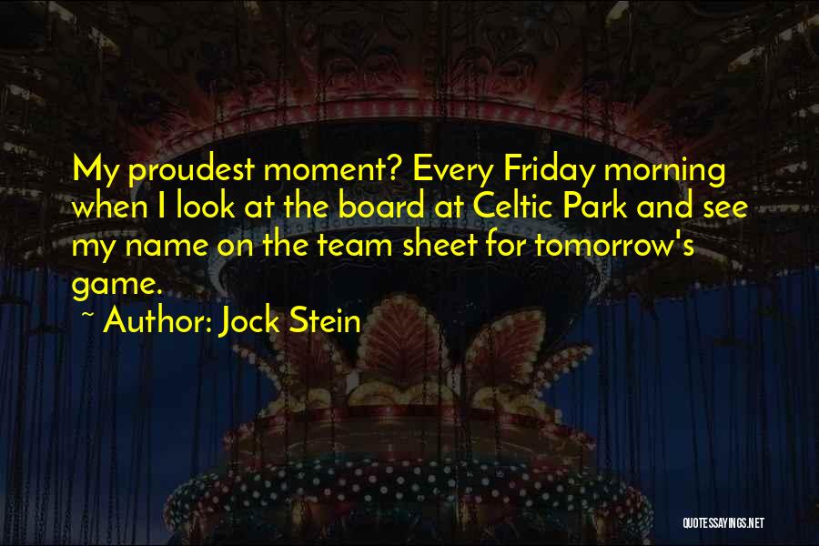 Friday Morning Quotes By Jock Stein