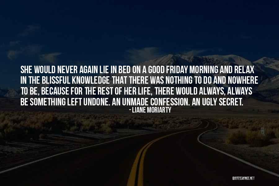 Friday Morning Quotes By Liane Moriarty Friday Morning Quotes By Liane Moriarty