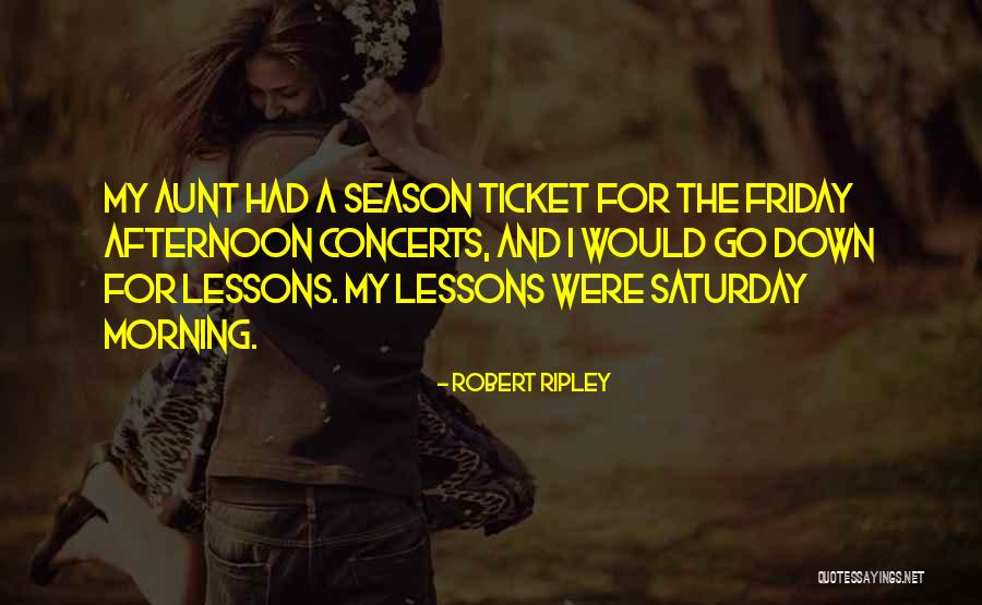 Friday Morning Quotes By Robert Ripley Friday Morning Quotes By Robert Ripley