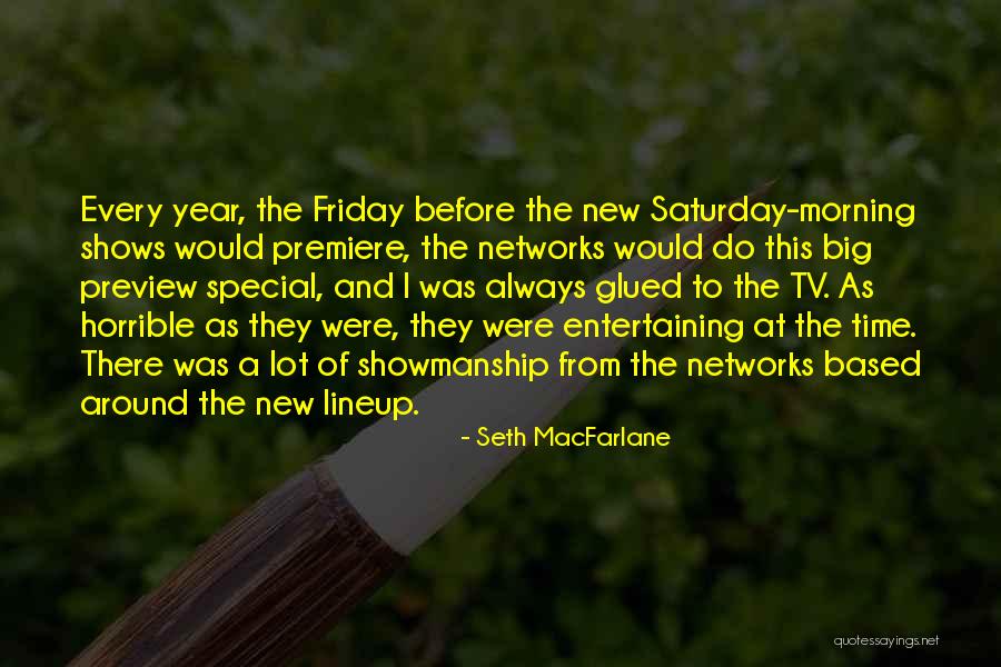 Friday Morning Quotes By Seth MacFarlane