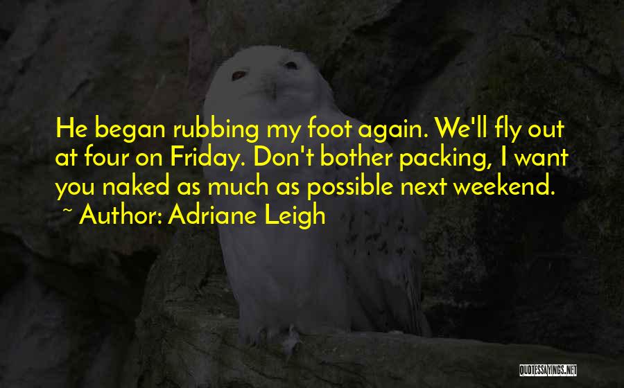 Friday Next Quotes By Adriane Leigh