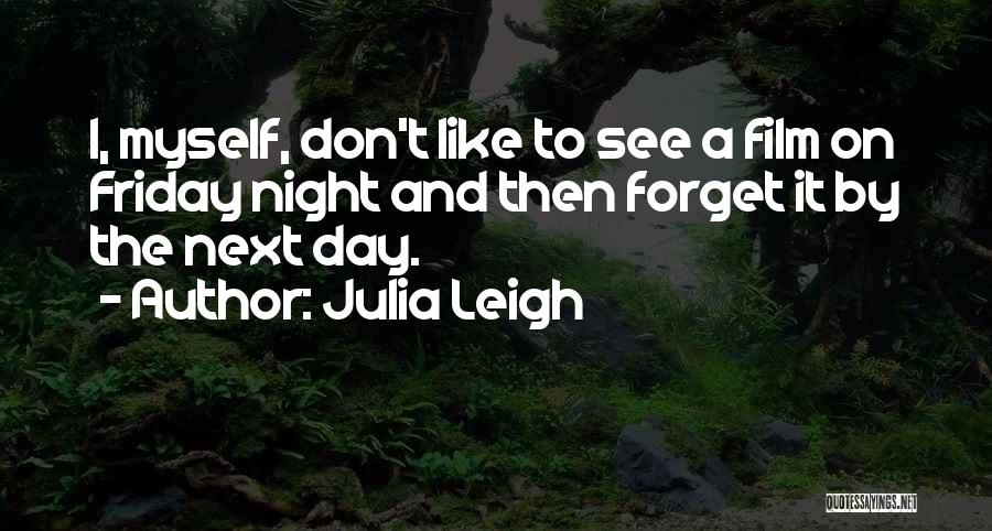 Friday Next Quotes By Julia Leigh
