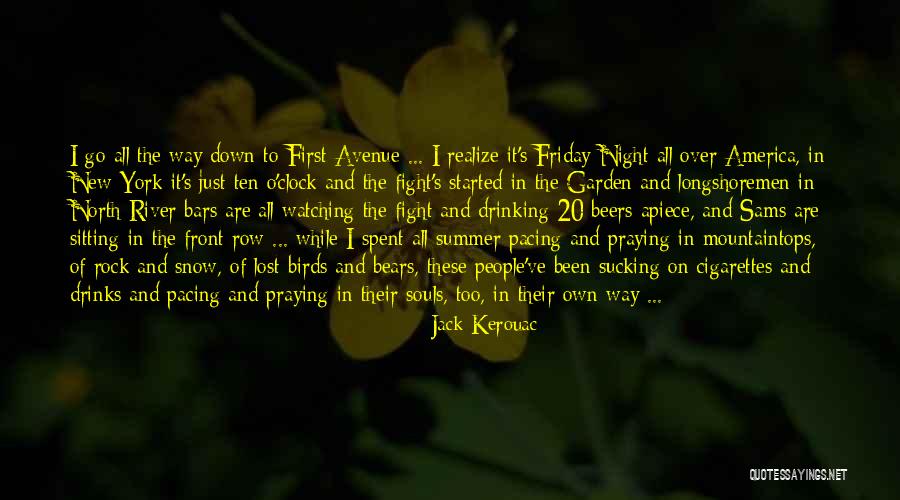 Friday Night Drinking Quotes By Jack Kerouac Friday Night Drinking Quotes By Jack Kerouac