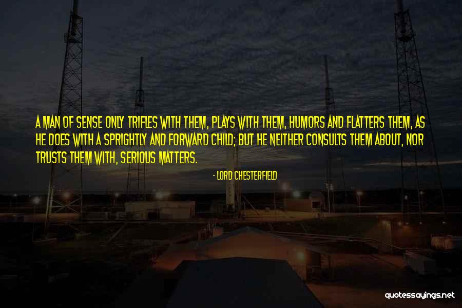 Friday Night Football Games Quotes By Lord Chesterfield Friday Night Football Games Quotes By Lord Chesterfield