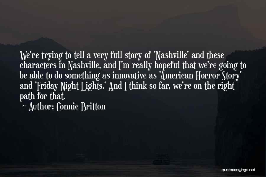 Friday Night In Quotes By Connie Britton