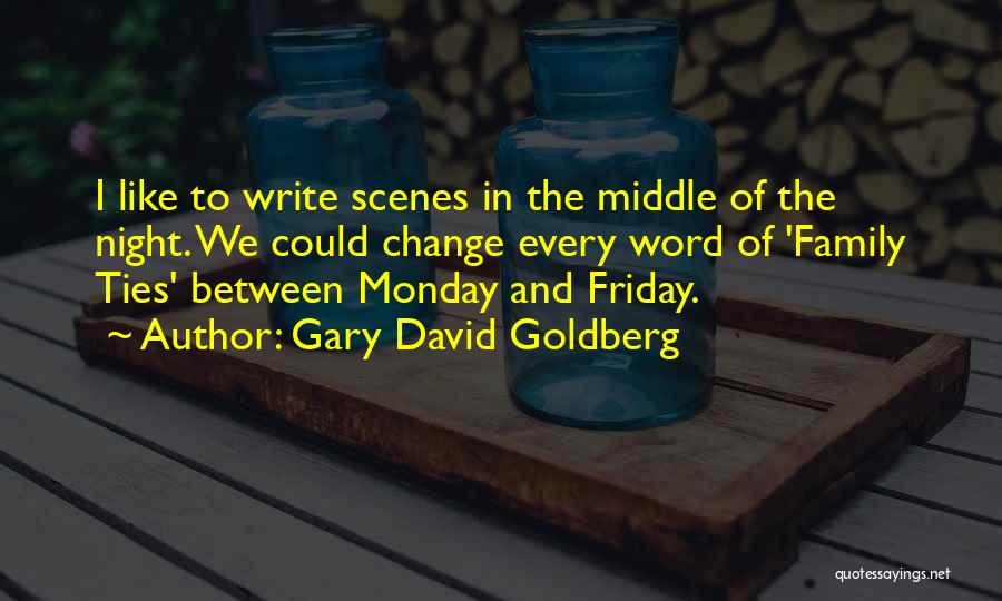 Friday Night In Quotes By Gary David Goldberg