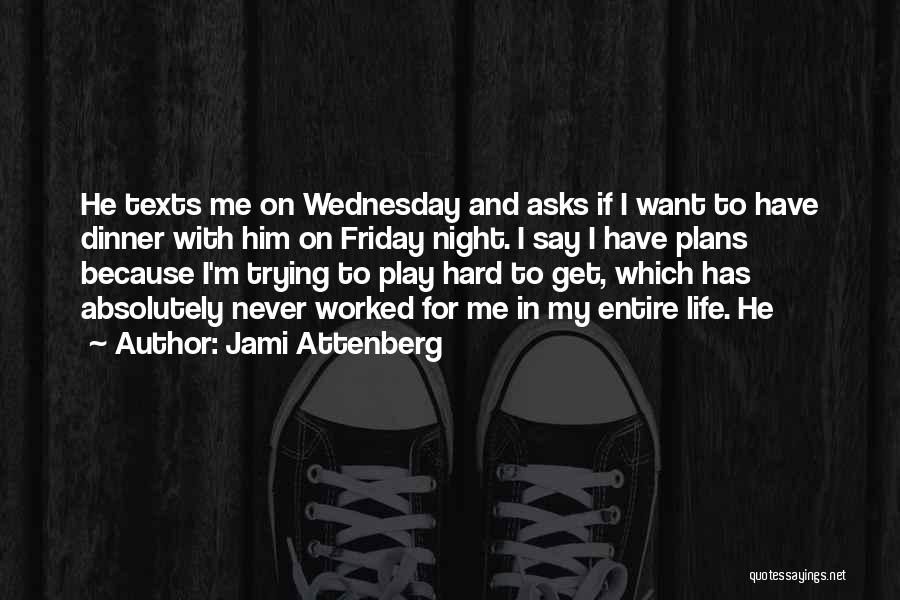 Friday Night In Quotes By Jami Attenberg